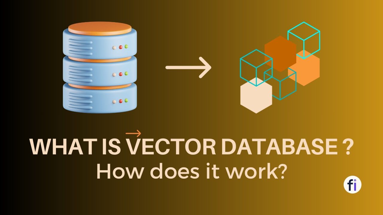 What is Vector Database and How does it work Blog Post Thumbnail
