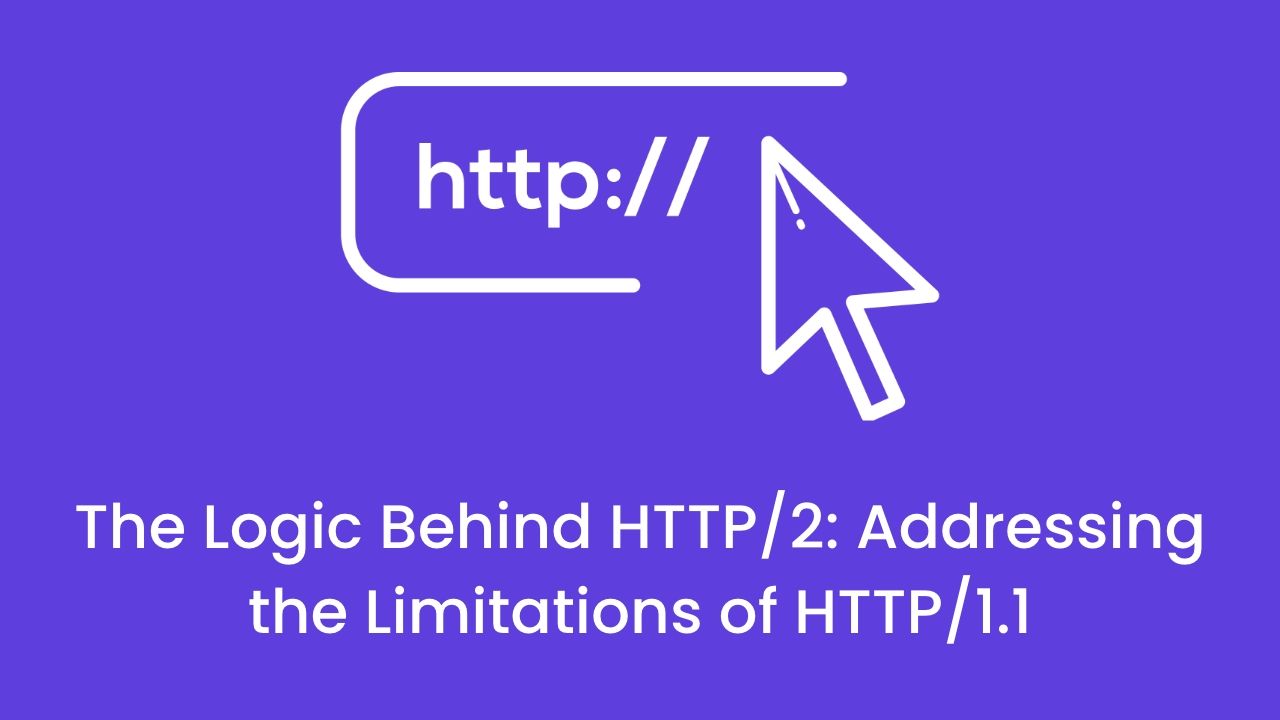 HTTP/2 vs HTTP/1.1: The Pros and Cons