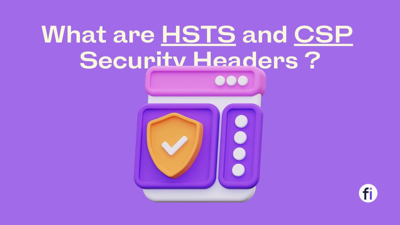HSTS, CSP Security Headers