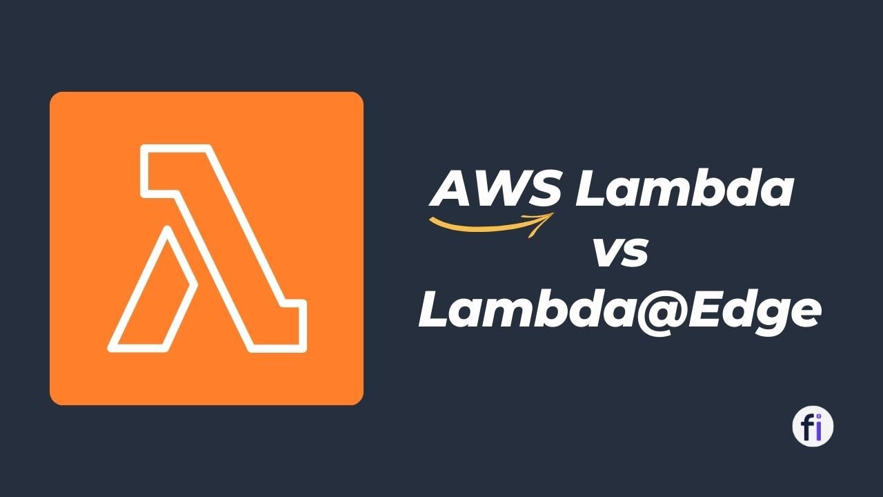 AWS Lambda vs Lambda@Edge