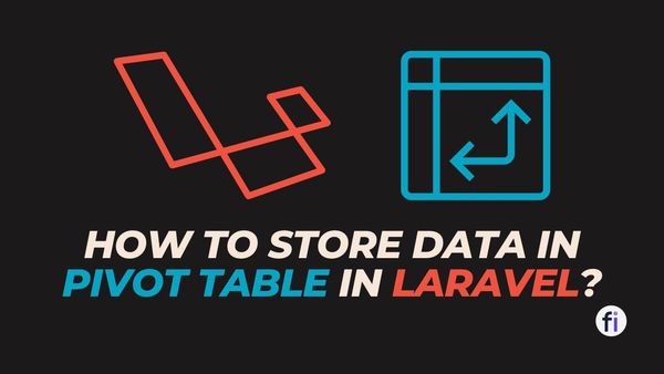 How to Store Data in Pivot Table in Laravel?