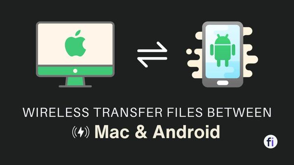 Transfer Files Wirelessly (Hotspot) between Mac & Android