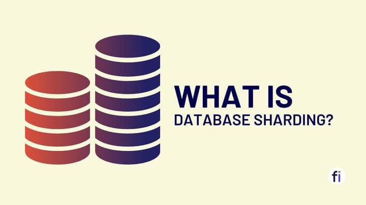 What Is Database Sharding?